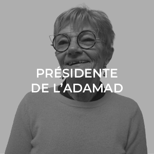 Présidente de l'ADAMAD